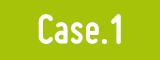 Case.1